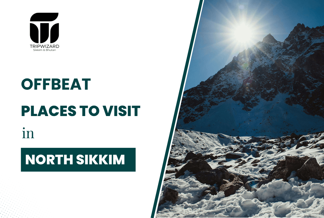 Offbeat Places to Visit in North Sikkim