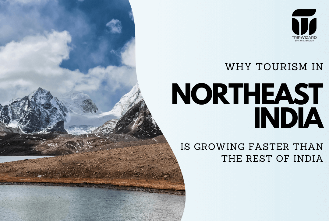 Why Tourism in Northeast India Is Growing Faster Than the Rest of India
