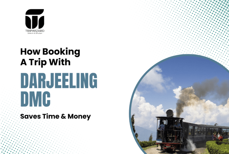 How Booking a Trip with a Darjeeling DMC Saves Time and Money