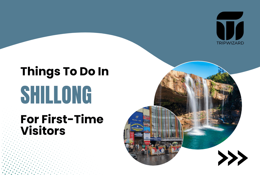 Things to Do in Shillong for First-Time Visitors