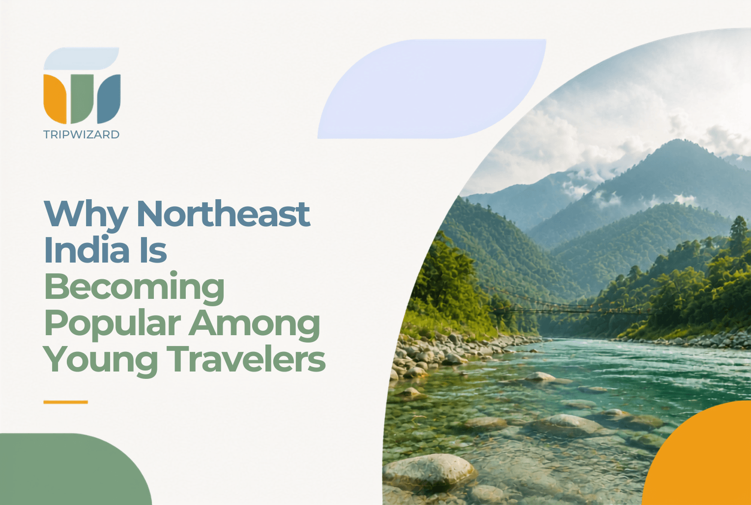 Why Northeast India Is Becoming Popular Among Young Travelers
