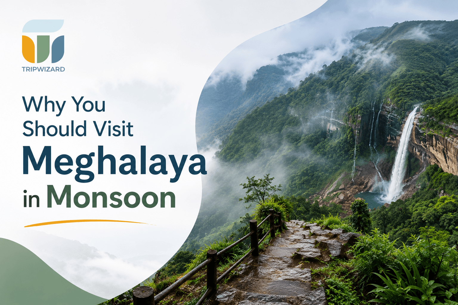 Why You Should Visit Meghalaya in Monsoon (June–July)