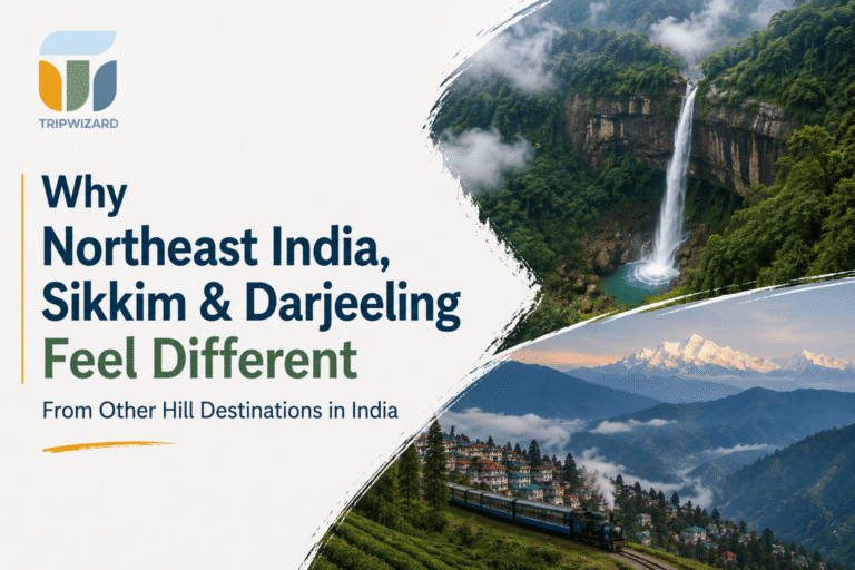 Why Northeast India, Sikkim & Darjeeling Feel Different From Other Hill Destinations in India